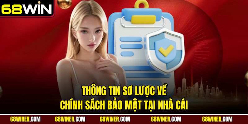 Tổng quan sơ lược về quy định chính sách bảo mật tại nhà cái 68win